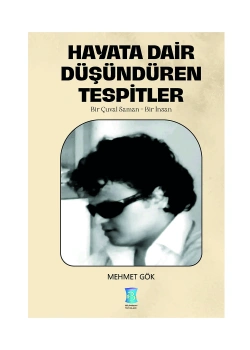 Hayata Dair Düşündüren Tespitler Mehmet Gök Bilimkent Yayınları