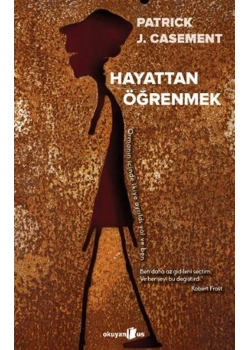 Hayattan Öğrenmek Patrıck Casement Okuyanus