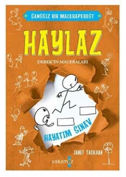 Haylaz Derekin Maceraları Hayatım Sınav Yakamoz