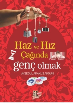Haz Ve Hız Çağında Genç Olmak Ayşegül Akakuş Nesil Basım