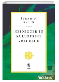 Heıdeggerin Kulübesine Yolculuk İbrahim kalın İnsan yayınları