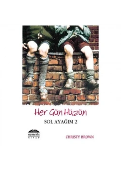 Her Gün Hüzün Sol Ayağım 2 Chrıstybrown Nemesis