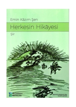 Herkesin Hikayesi *Şiir* Emin Kazım Şen