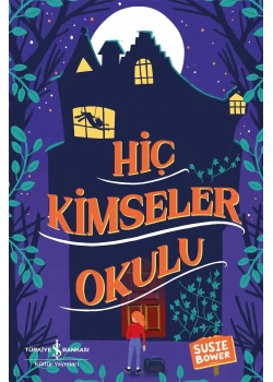 Hiç Kimseler Okulu Susıe Bower İş Bankası