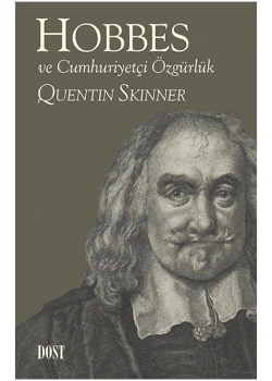Hobbes Ve Cumhuriyetçi Özgürlük Quentın Skınner Dost Kitabevi
