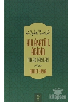 Hulasatül Abidin İtikad Dersleri - Ahmet Yaşar - Kalem
