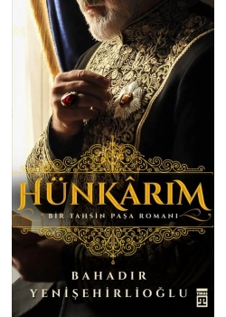 Hünkarım Bahadır Yenişehirlioğlu Timaş