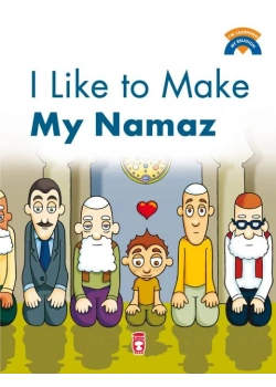 I Like To Make My Namaz.İngilizce Dinimi Öğreniyorum Timaş