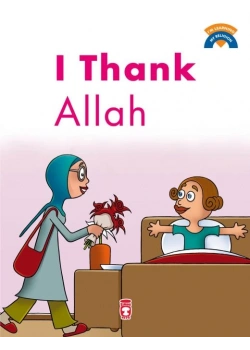 I Thank Allah.İngilizce Dinimi Öğreniyorum Timaş