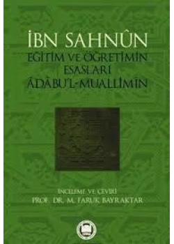 İbn Sahnun Eğitim Ve Öğretimin Esasları İbn Sahnun İfav