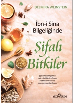 İBNİ SİNA BİLGELİĞİNDE ŞİFALI BİTKİLER YEDİVEREN