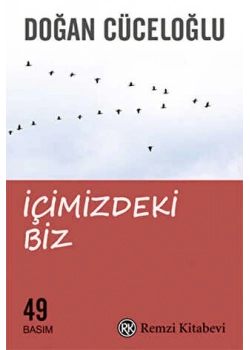 İçimizdeki Biz - Doğan Cüceloğlu - Remzi Kitabevi