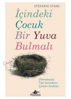 İçindeki Çocuk Bir Yuva Bulmalı Stefanıe Stahl Pegasus