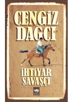 İhtiyar Savaşçı Cengiz Dağcı- Ötüken