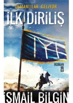 İlk Diriliş. Osmanlılar Geliyor Timaş