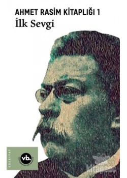 İlk Sevgi Ahmet Rasim Kitaplığı 1 Vakıfbank