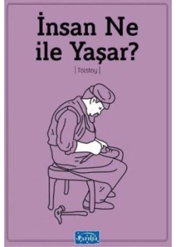 Insan Ne Ile Yaşar - 100 Temel Eser Parıltı Yay.