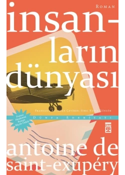 İnsanların Dünyası Antoniede Saint Exupery Timaş
