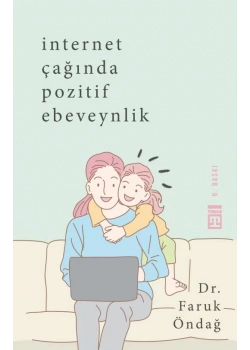 İnternet Çağında Pozitif Ebeveynlik Timaş