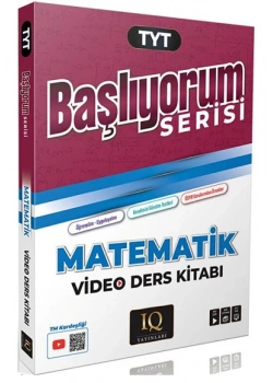 IQ TYT MATEMATİK VİDEO DERS KİTABI BAŞLIYORUM SERİSİ