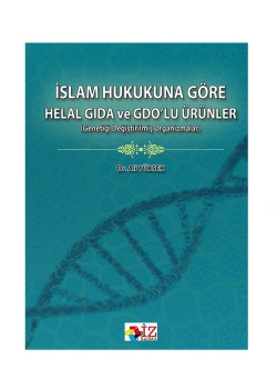 İslam Hukukuna Göre Helal Gıda Ve Gdolu Ürünler Doç.Dr. Ali Yüksek Üniversite Yayınları
