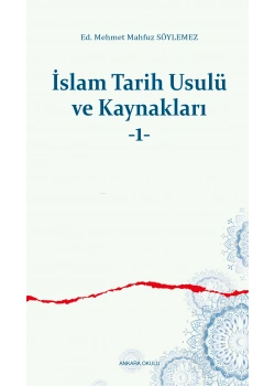 İslam Tarih Usulü Ve Kaynaklari-1 Mahfuz Söylemez Ankara Okulu