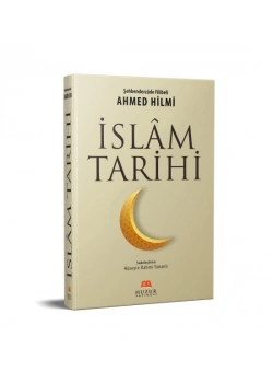 İslam Tarihi 2.Hm Ciltli- Ahmed Hilmi - Huzur Yayınevi