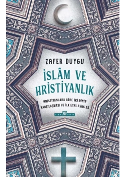 İslam Ve Hristiyanlık Zafer Duygu Timaş
