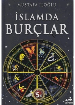 İSLAMDA BURÇLAR / M.İLOĞLU AİLEM YAY.