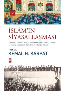 İslamın Siyasallaşması Kemal Karpat Timaş