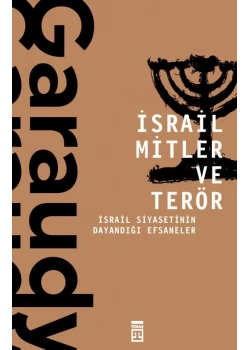 İsrail Mitler Ve Terör Garaudy Timaş