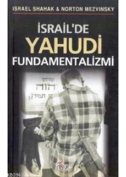 İsrai̇lde Yahudi̇ Fundamentali̇zmi̇-İsrael Shahak Anka