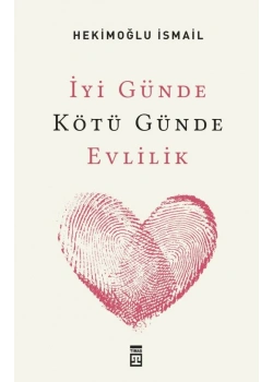 İyi Günde Kötü Günde Evlilik Hekimoğlu İsmail Timaş