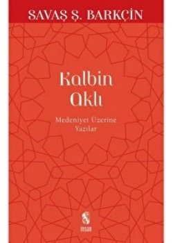 Kalbin Aklı Savaş Ş.Barkçin İnsan