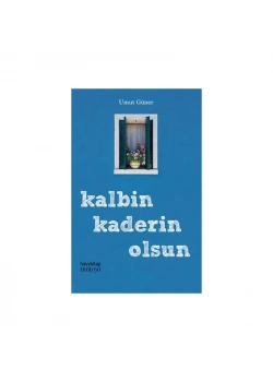Kalbin Kaderin Olsun Hayy