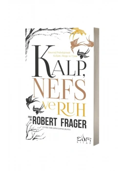 Kalp Nefs Ve Ruh Robert Frager Sufi Kitap