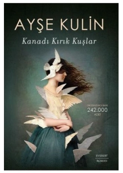 Kanadı Kırık Kuşlar Ayşe Kulin Everest