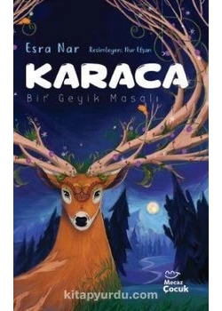 KARACA BİR GEYİK MASALI ESRA NAR MACAZ ÇOCUK