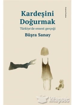 Kardeşini Doğurmak Büşra Sanay Doğan