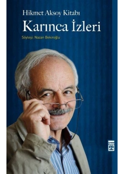 Karınca İzleri.Hikmet Aksoy Kitabı-Timaş