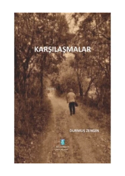 Karşılaşmalar Durmuş Zengin Bilimkent Yayınları