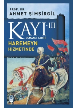 Kayı-3 Haremin Hizmetinde Ahmet Şimşirgil Timaş