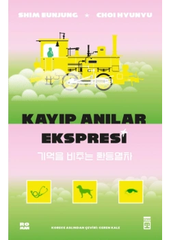 Kayıp Anılar Ekspresi Shım eunjung Timaş