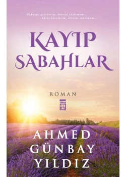 Kayıp Sabahlar - Ahmed Günbay Yıldız - Timaş