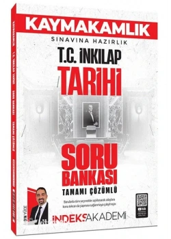 Kaymakamlık Sınavına Hazırlık Tc İnkilap Tarihi Çözümlü soru Bankası İndeksakademi