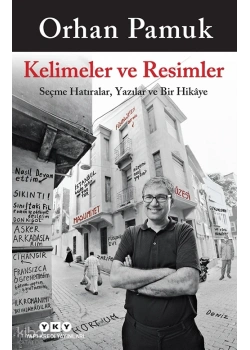 Kelimeler ve Resimler Orhan Pamuk Yapı Kredi