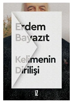 Kelimenin Dirilişi Erdem Bayazıt İz Yayıncılık