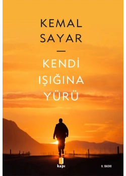 Kendi Işığına Yürü Kemal Sayar Kapı Yayın