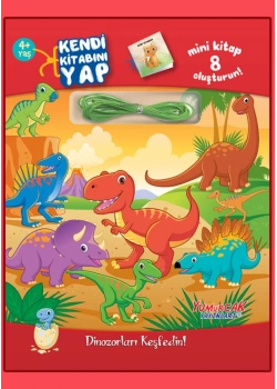 Kendi Kitabını Yap Dinozorları Keşfet 4+Yaş Yumurcak