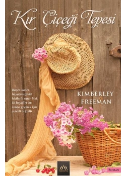 Kır Çiçeği Tepesi Kımberley Freeman Arkadya